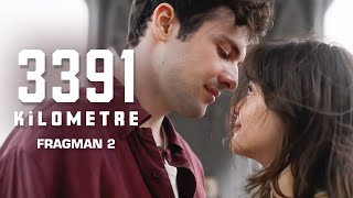 3391 Kilometre  Bir Uzak Mesafe Aşkı  Fragman 2 [upl. by Shanta]