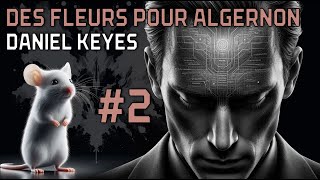 Livre audio Prix Nebula  Des Fleurs pour Algernon  Daniel Keyes  Partie 2 [upl. by Charisse]