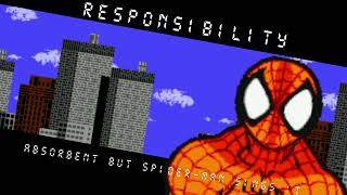 Responsibility  Absorbent but Spiderman sings it [upl. by Vasti]