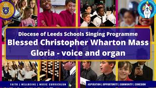 Blessed Christopher Wharton Mass  Gloria voice and organ [upl. by Joell]