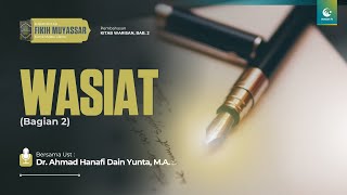 Wasiat Bag 2  Ust Dr Ahmad Hanafi Dain Yunta MA [upl. by Martineau]