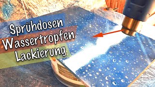 Echte WassertropfenLackierung mit Sprühdose  KEIN SCHERZ [upl. by Flannery]