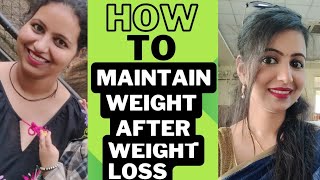 How to MAINTAIN weight after weight loss  Weight loss journey weightloss fatloss easyweightloss [upl. by Gerek]