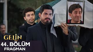 Gelin 44 Bölüm Fragmanı l Cemil Ölüyor [upl. by Anala]