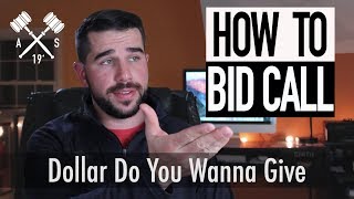 How to Auctioneer  Dollar Do You Wanna Give [upl. by Yeslaehc]