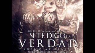 Si Te Digo La Verdad Official Remix  Gocho Ft Wisin Prod By Hyde amp Santana [upl. by Reaht]