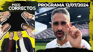 POCO CORRECTOS  Programa 120724  COPA AMÉRICA LA PREVIA DE LA FINAL DESDE MIAMI [upl. by Annohsat]