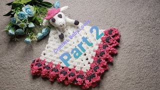 Crochet lovey part 2 How to crochet baby lovey [upl. by Olympie488]