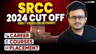 SRCC 2024 Cut Off  SRCC Courses amp Placements🤑  Everything About SRCC College  Delhi University [upl. by Elata247]