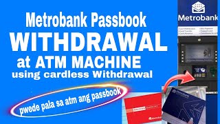 Metrobank Passbook Withdrawal at Atm Machine using Cardlesss Withdrawal pwede pala Tips and Guide [upl. by Mccowyn]