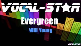 Will Young  Evergreen Karaoke Version with Lyrics HD VocalStar Karaoke [upl. by Ahseena]