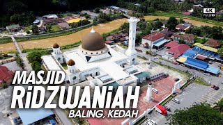 Masjid Baru Ridzwaniah Pekan Baling Kedah 4k Video [upl. by Holly]