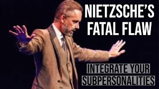 Jordan Peterson  Nietzsches Fatal Flaw amp Integrating Subpersonalities [upl. by Balac12]