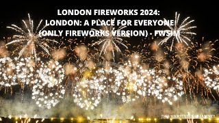 London Fireworks 2024 London A Place For Everyone ONLY FIREWORKS VERSION  FWsim [upl. by Allez]