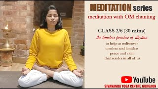 Sivananda Meditation Series  Class 2 Om Chanting [upl. by Kirtley]