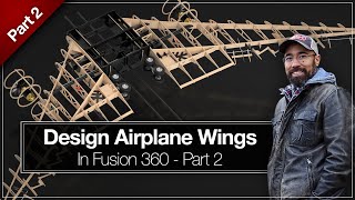 Part 2  Design Airplane Wings in Fusion 360  Spars amp Ribs Episode 3 [upl. by Oriane]