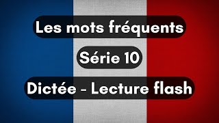 mots fréquents série 10 dictée lecture flash [upl. by Vivie688]