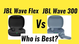 JBL Wave Flex Vs Wave 300 JBL Wave 300 Vs Wave Flex JBL Wave Flex Vs JBL Wave 300 JBL Wave 300 Vs [upl. by Tail]