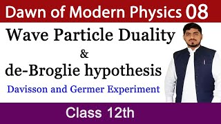 Wave Particle Duality  De Broglie Hypothesis  Davisson and Germer Experiment  Modern Physics [upl. by Hsirrap]