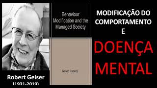 CRÍTICA AO BEHAVIORISMO RADICAL DE SKINNER CASO DA MODIFICAÇÃO DO COMPORTAMENTO E A DOENÇA MENTAL [upl. by Litnahs293]