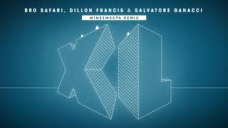 Bro Safari Dillon Francis amp Salvatore Ganacci  XL Minesweepa Remix [upl. by Nreval647]