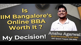 Is IIM Bangalores Online BBA DBE Worth it  My Decision  IIM Bangalore Online BBA DBE 2024 [upl. by Zosima932]