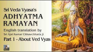 Adhyatma Ramayana  Intro about Veda Vyasa Part 1 of 10 in English [upl. by Ylahtan]