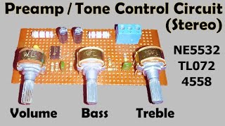 Preamplifier Circuit NE5532 TL072 4558  Bass Treble Volume Tone Control [upl. by Adnotal582]