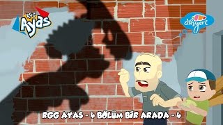 RGG Ayas  4 Bölüm Bir Arada  4  Düşyeri [upl. by Atinav368]