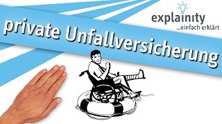 Die private Unfallversicherung einfach erklärt explainity® Erklärvideo [upl. by Ihcalam]