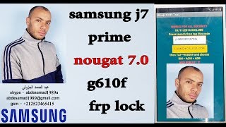 samsung g610f j7 prime frp lock google account bypass frp reset android 70 [upl. by Grunberg]