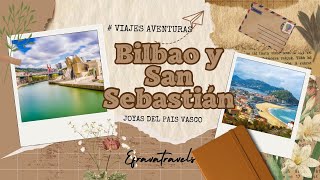 “Bilbao y San Sebastián Dos Ciudades Un Corazón Vasco”🇪🇸 [upl. by Sturdivant]