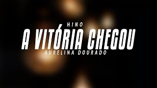 Aurelina Dourado  A Vitoria Chegou [upl. by Aiuqat]