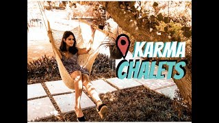 Weekend Getaway Karma Chalets Hotel Tour [upl. by Annoyed]