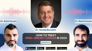 How to treat HER2 Breast Cancer in 2024 with Dr Harold Burstein [upl. by Domingo501]