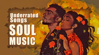 Soul music  Underrated soulrampb songs playlist 2024 [upl. by Submuloc805]