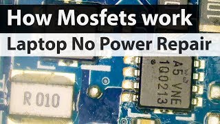 Asus Laptop No power Not Charging Repair How Mosfets work and short circuit diagnosis [upl. by Atnovart]