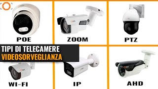 TIPI DI TELECAMERE CCTV COME SCEGLIERE UNA TELECAMERA DI VIDEOSORVEGLIANZA NEL 2024 [upl. by Binnings]