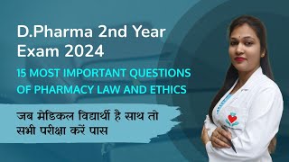 15 most Important questions of pharmacy law and ethicsDpharma 2nd year exam 2024 [upl. by Lienet]