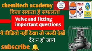 IOCL HPCL BPCL EXAM MOST IMPORTANT QUESTIONS VALVE AND FITTINGS [upl. by Jaquenetta]