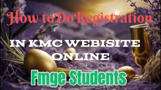 How to do registration in KMC Website for FMG Students  Karnataka Bangalore [upl. by Alejna]