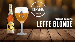 Leffe Blonde  Blond  Abbaye de Leffe  Uma Cerveja Por Dia 0230 [upl. by Harald]