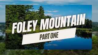 Foley Mountain  Part One [upl. by Verner]