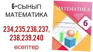 6 сынып математика 234235236237238239240 есептер [upl. by Onfroi]