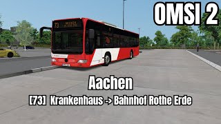 OMSI 24KAachen  73 Krankenhaus  Bahnhof Rothe Erde [upl. by Pirali417]