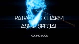 ASMR Special for 100subs  Patronus Charm Lesson quotCOMING SOONquot [upl. by Dwaine372]