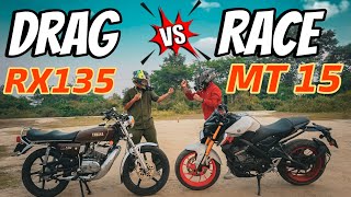 MT 15 vs RX 135 Drag race mt15 rx135 [upl. by Berri]