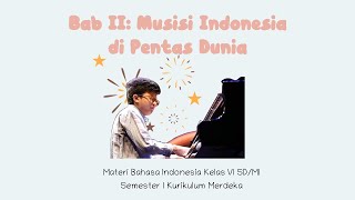 BAB 2 Musisi Indonesia di Pentas Dunia  Ringkasan materi Bahasa Indonesia Kelas VI SDMI [upl. by Clauddetta]