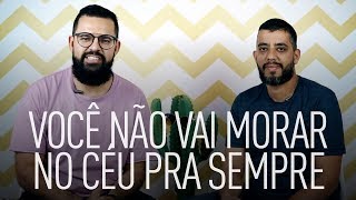 VOCÊ NÃO VAI MORAR NO CÉU PRA SEMPRE  Douglas e Leandro Vieira [upl. by Jacquelin]