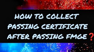 👉PASSING CERTIFICATE COLLECTION PROCESS AFTER PASSING FOREIGN MEDICALGRADUATE EXAMFMGEfmgenbems [upl. by Atinas184]